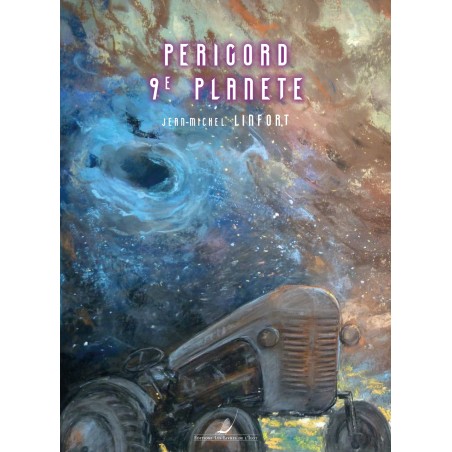 Périgord 9ème Planète - Jean-Michel Linfort