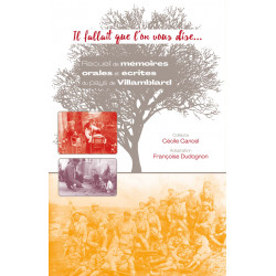 Il fallait que l'on vous dise... Recueil de mémoires orales et écrites du Pays de Villamblard
