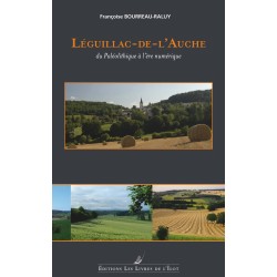 Léguillac de l'Auche: from the Paleolithic to the digital age