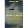 The Périgord land of UFOs and science fiction