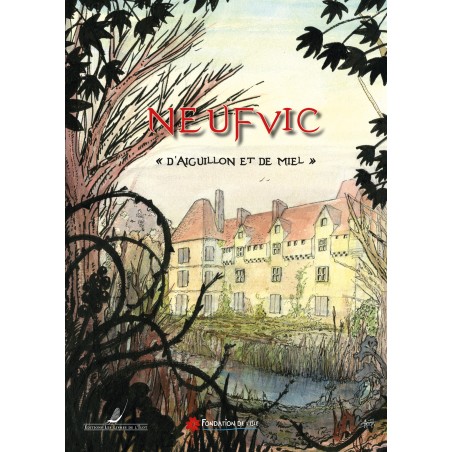 Neufvic - "D'aiguillon et de miel"