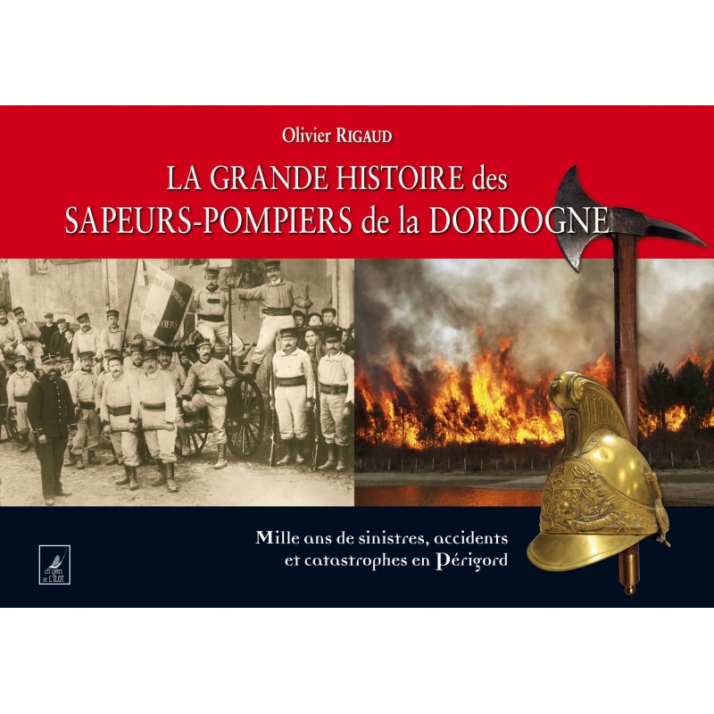 The great history of the Dordogne firefighters
