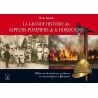 La grande histoire des sapeurs pompiers de la Dordogne